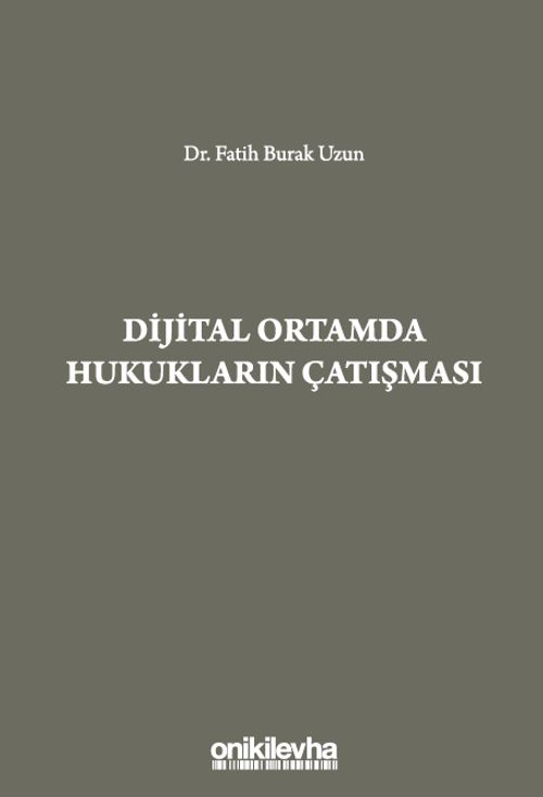 Dijital Ortamda Hukukların Çatışması