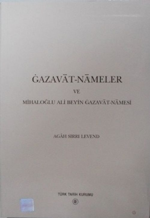 Gazavat-nameler ve Mihaloğlu Ali Bey'in Gazavat-namesi / 13-Z-142