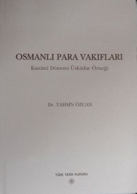 Osmanlı Para Vakıfları – Kanûnî Dönemi Üsküdar Örneği / 13-Z-104