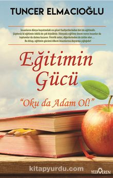 Eğitimin Gücü - Tuncer Elmacıoğlu