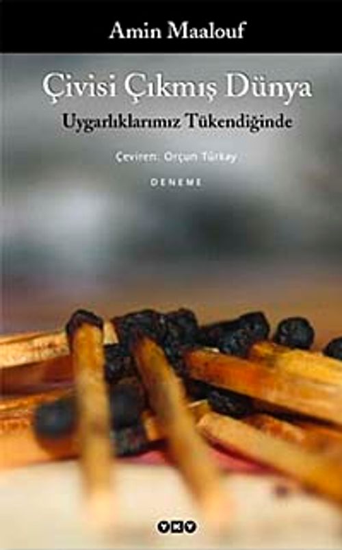 Çivisi Çıkmış Dünya & Uygarlıklarımız Tükendiğinde