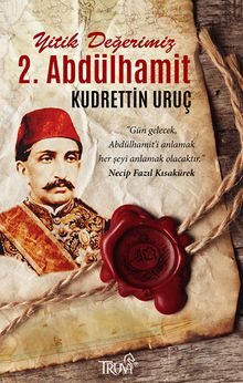 Yitik Değerimiz 2. Abdülhamit