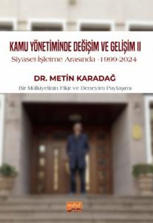 Kamu Yönetiminde Değişim ve Gelişim II & Siyaset - İşletme Arasında, 1999-2024