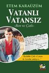 Vatanlı Vatansız Ben Ve &Ccedil;atlı