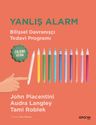 Yanlış Alarm &amp; Bilişsel Davranışçı Tedavi Programı-Çalışma Kitabı