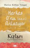 Herkes O'nu (s.a.v.) Anlatıyor 2 & Kızları Peygamber Efendimizi Anlatıyor