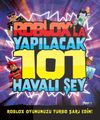 Roblox&rsquo;la Yapılacak 101 Havalı Şey