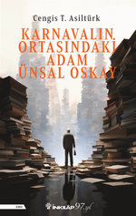 Karnavalın Ortasındaki Adam Ünsal Oskay