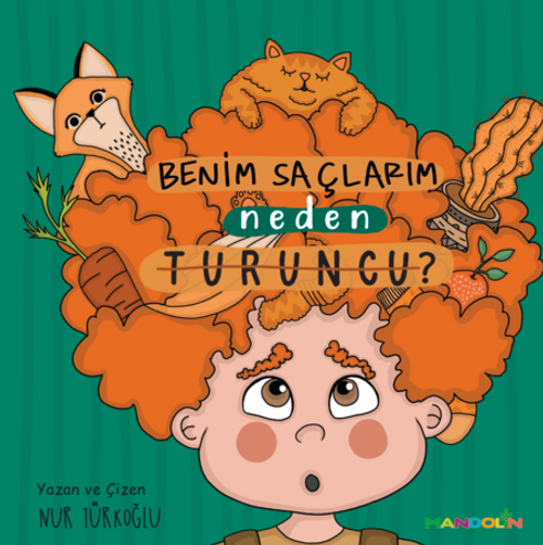 Benim Saçlarım Neden  Turuncu? 