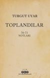 Toplandılar & 70-73 Notları