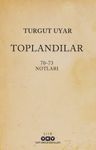 Toplandılar &amp; 70-73 Notları