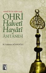 Ohri Halveti - Hayati Asitanesi