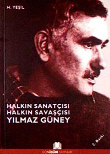 Halkın Sanatçısı Halkın Savaşçısı Yılmaz Güney
