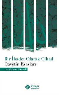 Bir İbadet Olarak Cihad & Davetin Esasları