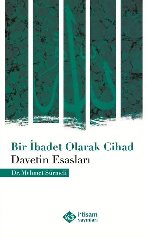 Bir İbadet Olarak Cihad & Davetin Esasları