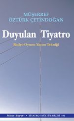 Duyulan Tiyatro (Radyo Oyun Yazım Tekniği)