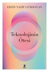 Teknolojinin &Ouml;tesi