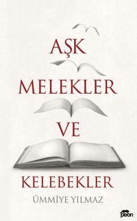 Aşk, Melekler ve Kelebekler