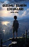 Gizemli Şehrin &Ccedil;ocukları