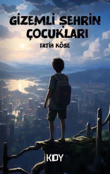 Gizemli Şehrin Çocukları