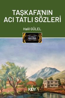 Taşkafa'nın Acı Tatlı Sözleri