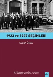1923 ve 1927 Seçimleri - Suzan Ünal