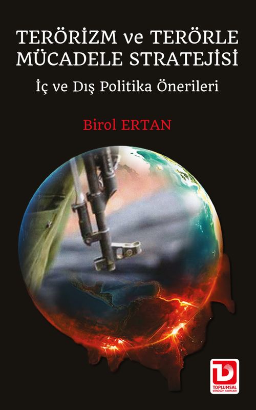 Terörizm ve Terörle Mücadele Stratejii & İç ve Dış Politika Önerileri 