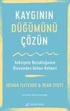 Kaygının D&uuml;ğ&uuml;m&uuml;n&uuml; &Ccedil;&ouml;z&uuml;n