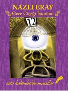 Gece Çiçeği İstanbul & Usta Kalemlerden Masallar