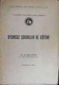 Uyumsuz Çocuklar ve Eğitim / 13-E-16