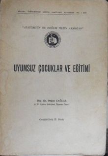 Uyumsuz Çocuklar ve Eğitim / 13-E-16