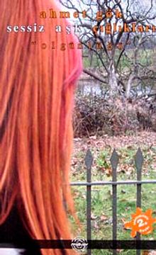 Sessiz Aşk Çığlıkları "Olgünlüğü"