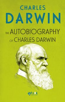 The Autobiography Of Charles Darwin