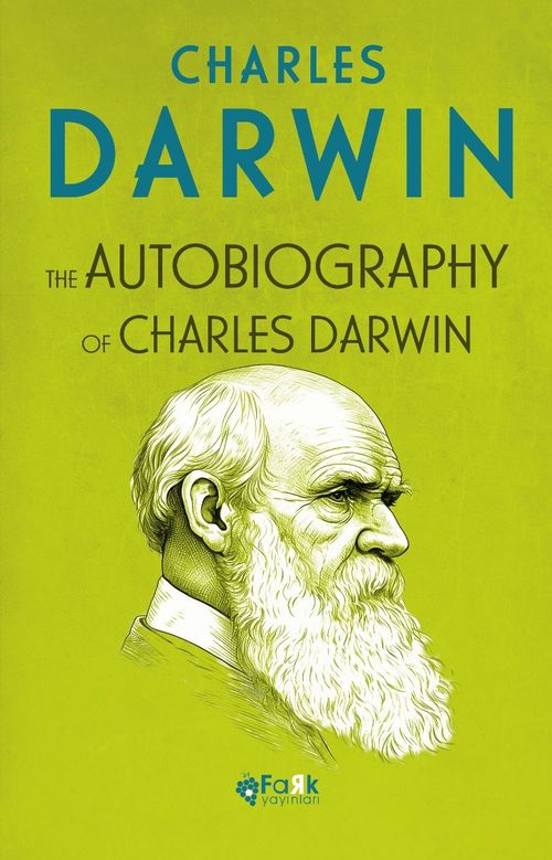 The Autobiography Of Charles Darwin