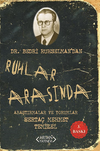 Ruhlar Arasında & Dr. Bedri Ruhselman'dan Araştırmalar ve Yorumlar