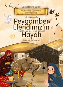 10 Hikayede Peygamber Efendimiz'in (s.a.v) Hayatı Mekke Dönemi