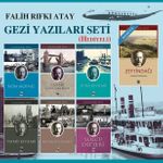 Gezi Yazıları Seti (Zeytindağı Kitabı Hediyeli)(Toplam 7 kitap)(Falih Rıfkı Atay)