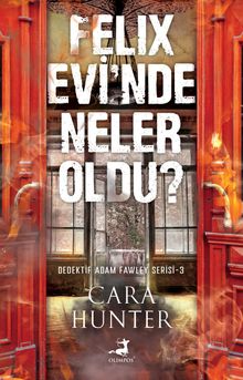 Felix Evi'nde Neler Oldu? 