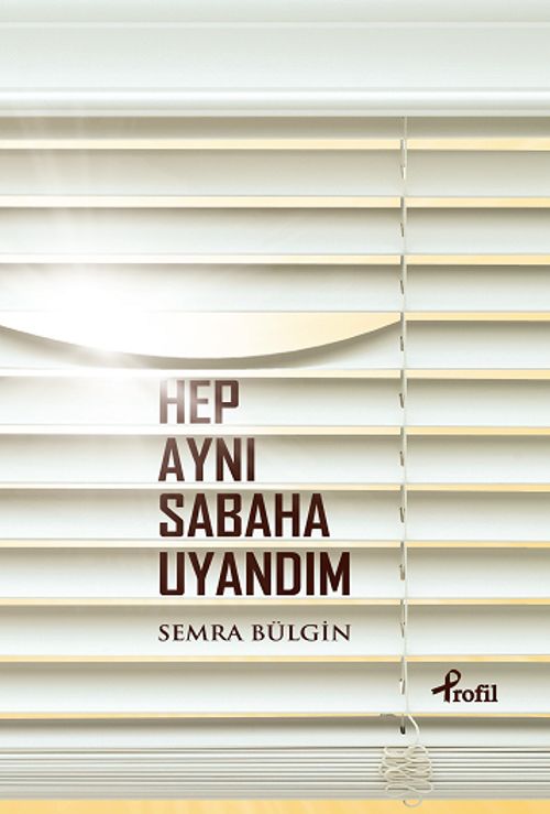 Hep Aynı Sabaha Uyandım