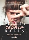 İstanbul&rsquo;a &Ccedil;apkın Bakış