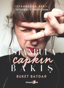 İstanbul’a Çapkın Bakış