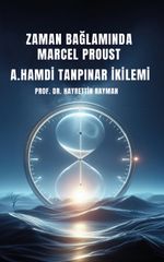 Zaman Bağlamında Marcel Proust - A. Hamdi Tanpınar İkilemi