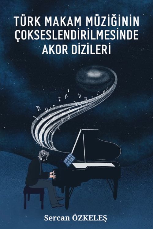 Türk Makam Müziğinin Çokseslendirilmesinde Akor Dizileri