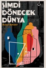 Şimdi Dönecek Dünya