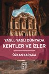 Yaslı, Yaşlı D&uuml;nyada Kentler ve İzler