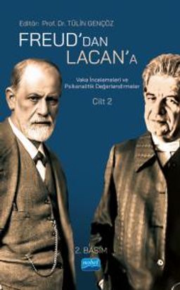 Freud'dan Lacan'a Vaka İncelemeleri ve Psikanalitik Değerlendirmeler: Cilt 2