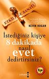 İstediğiniz Kişiye 8 Dakikada Nasıl Evet Dedirtirsiniz? (Cep Boy)