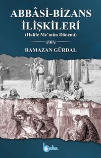 Abbasi-Bizans İlişkileri (Halife Me'mûn Dönemi)