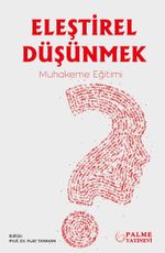 Eleştirel Düşünmek & Muhakeme Eğitimi