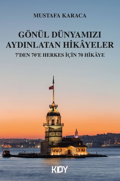 Gönül Dünyamızı Aydınlatan Hikayeler